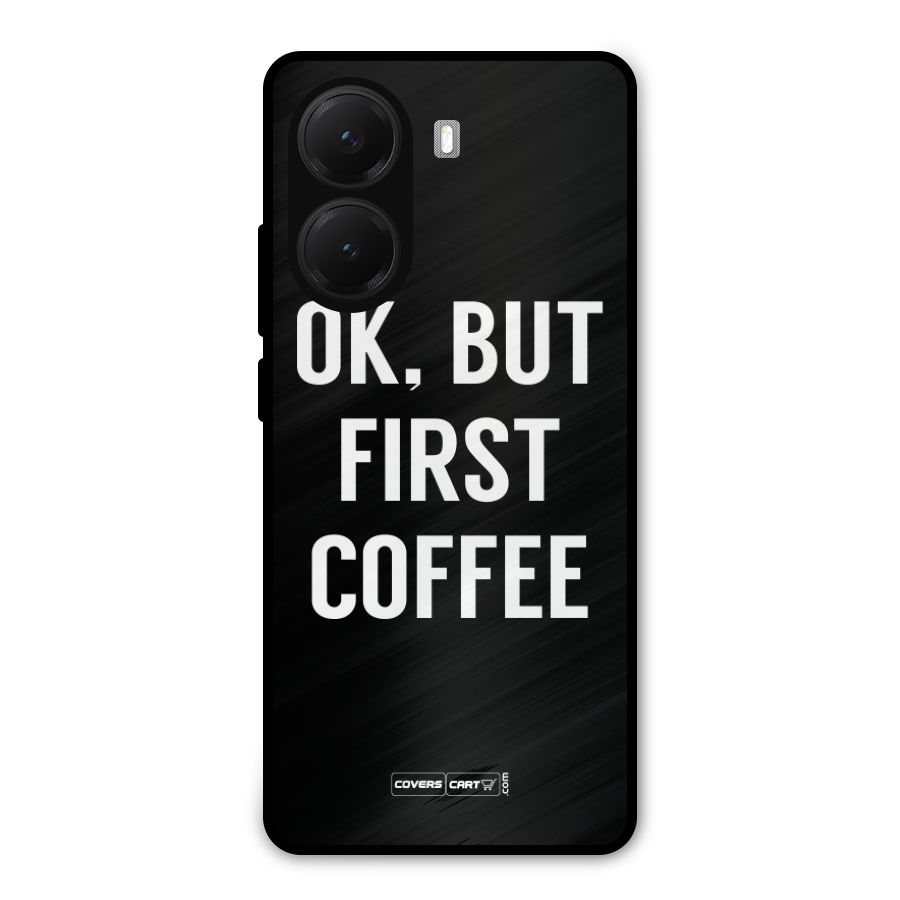 But First Coffee Metal Back Case for Poco X7 Pro
