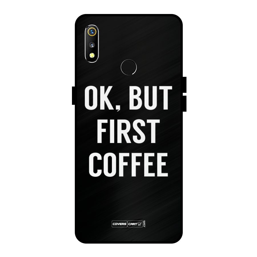 But First Coffee Metal Back Case for Realme 3i