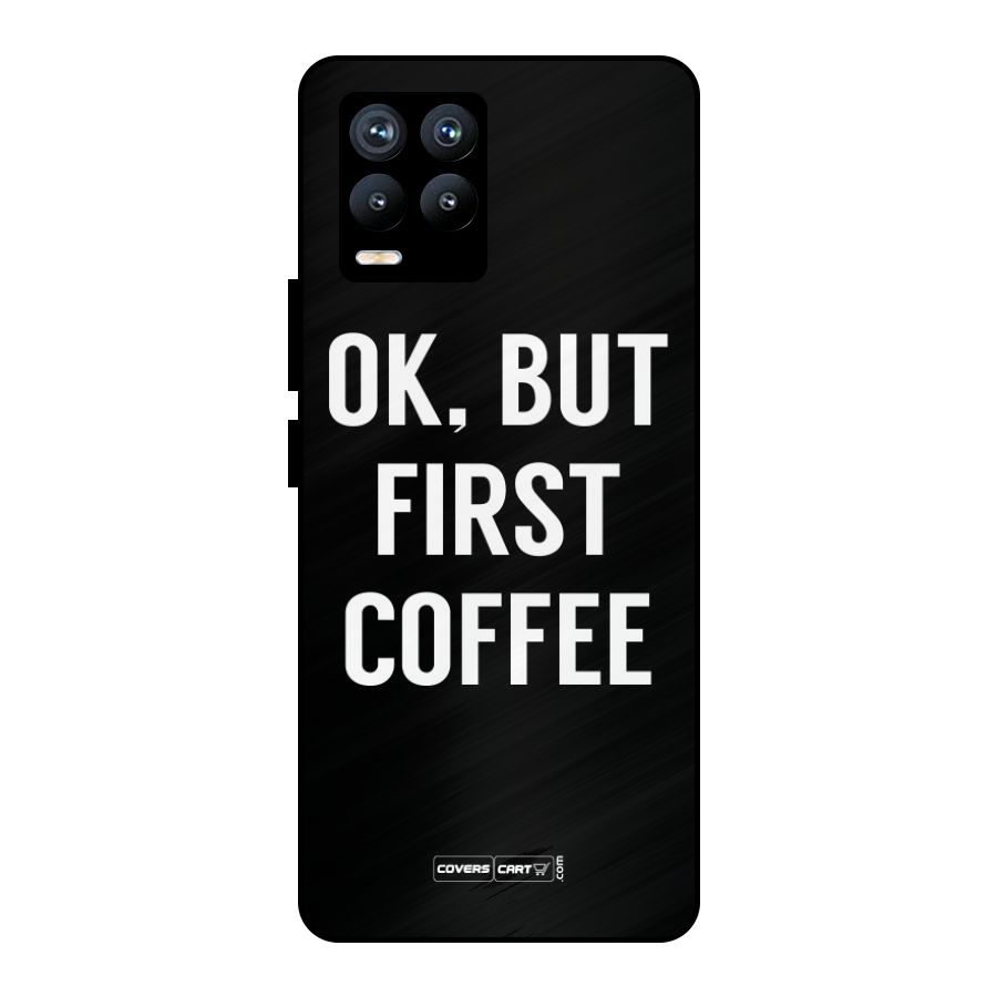 But First Coffee Metal Back Case for Realme 8 Pro