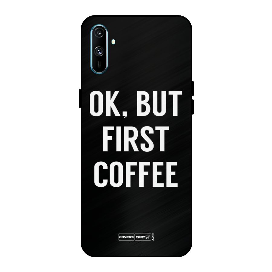But First Coffee Metal Back Case for Realme C3