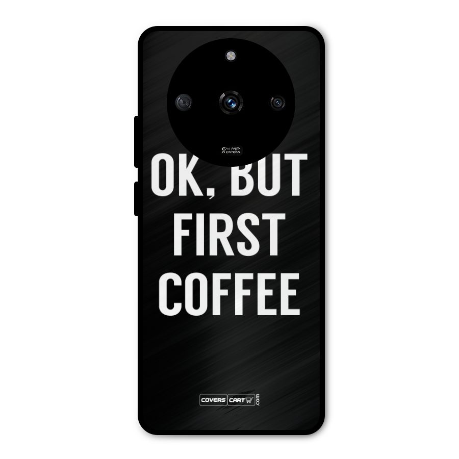 But First Coffee Metal Back Case for Realme Narzo 60 5G