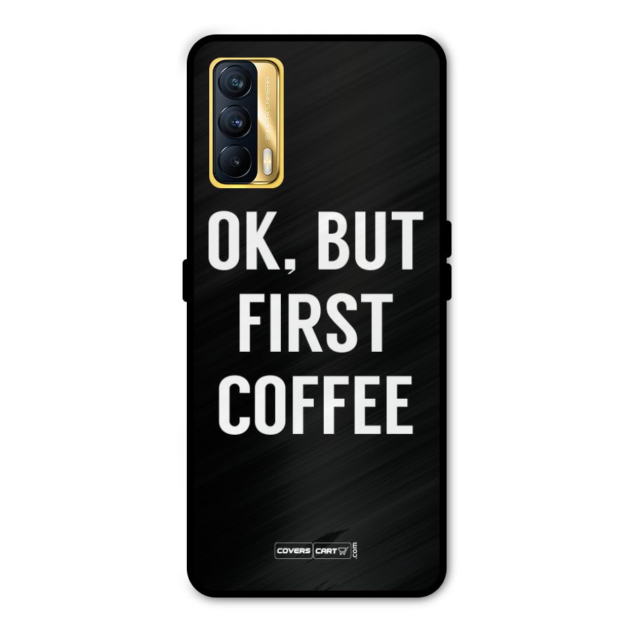 But First Coffee Metal Back Case for Realme X7