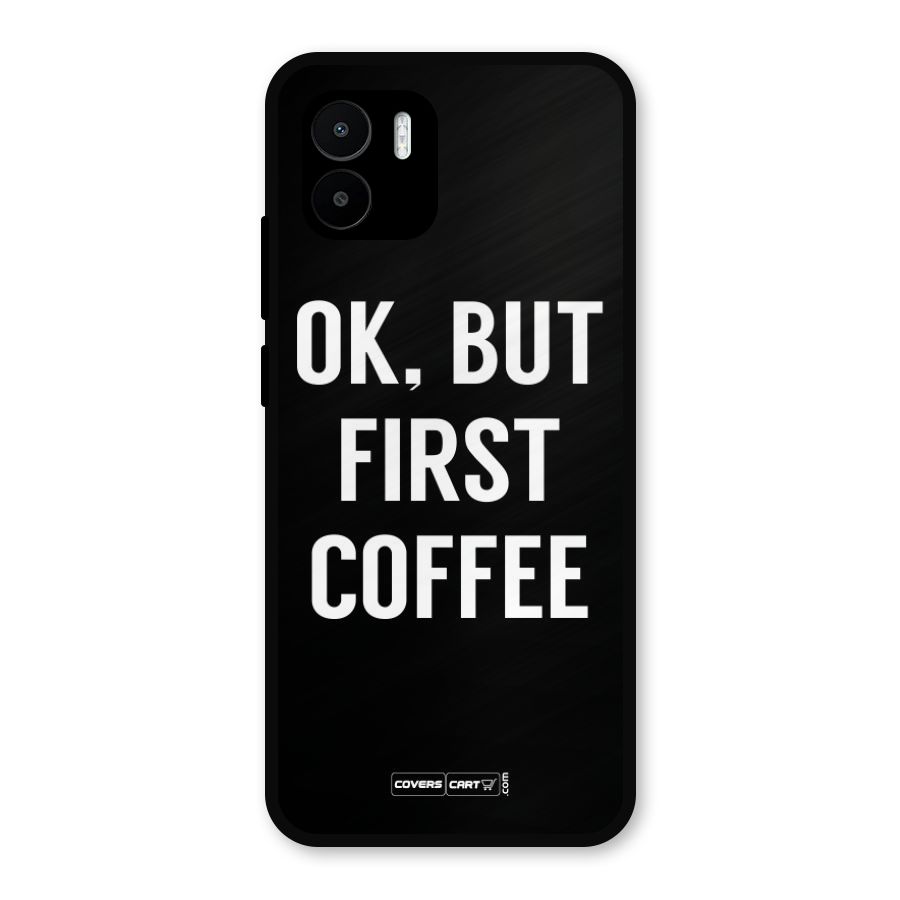 But First Coffee Metal Back Case for Redmi A2