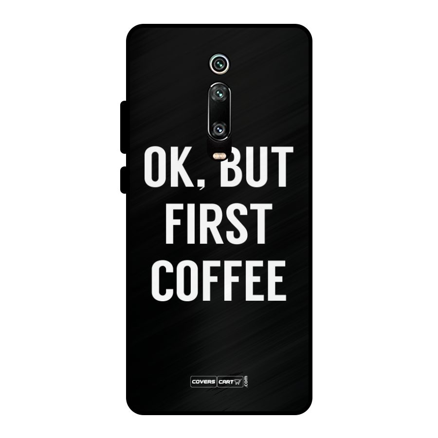 But First Coffee Metal Back Case for Redmi K20 Pro