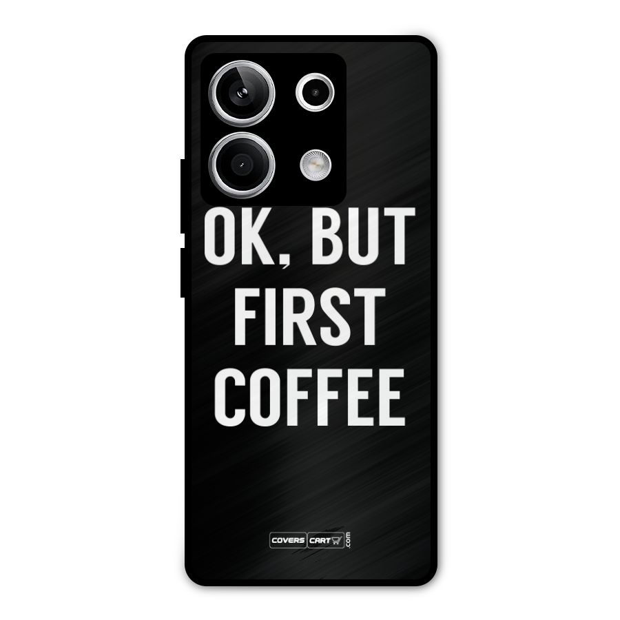 But First Coffee Metal Back Case for Redmi Note 13 5G
