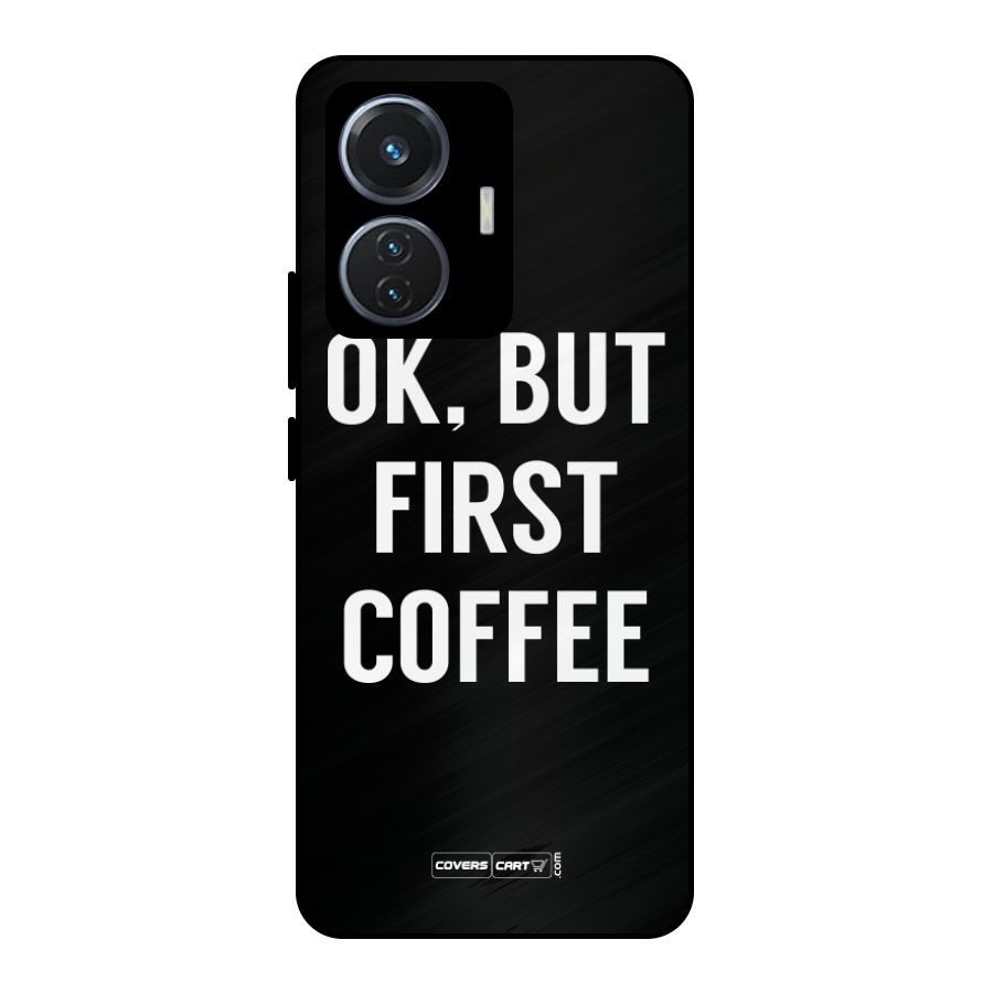 But First Coffee Metal Back Case for Vivo T1 44W