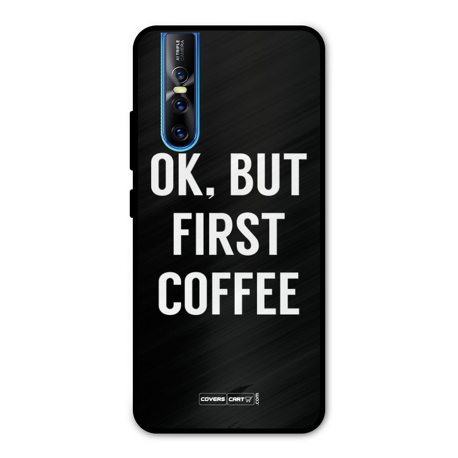 But First Coffee Metal Back Case for Vivo V15 Pro