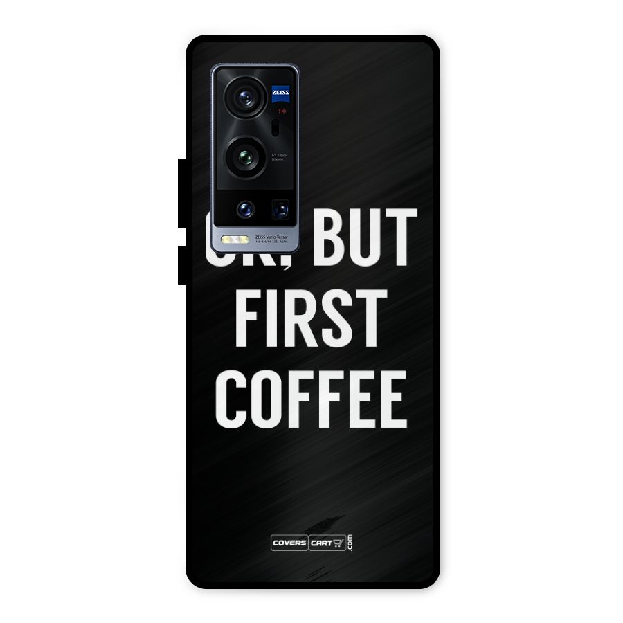 But First Coffee Metal Back Case for Vivo X60 Pro Plus