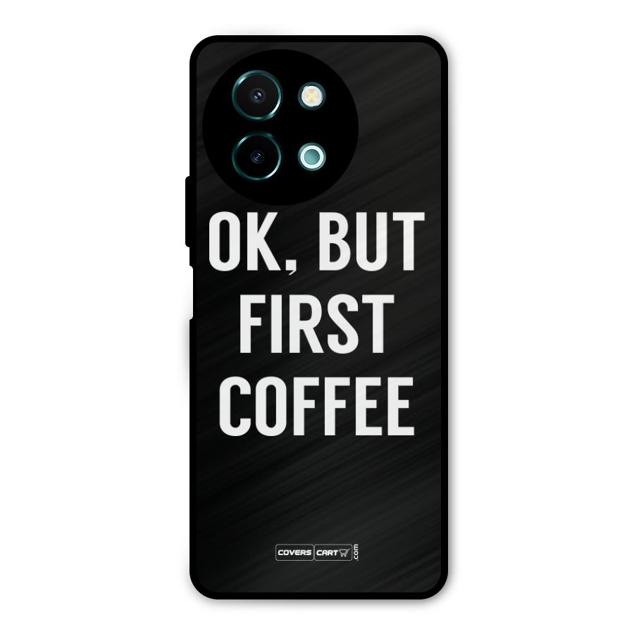 But First Coffee Metal Back Case for Vivo Y58