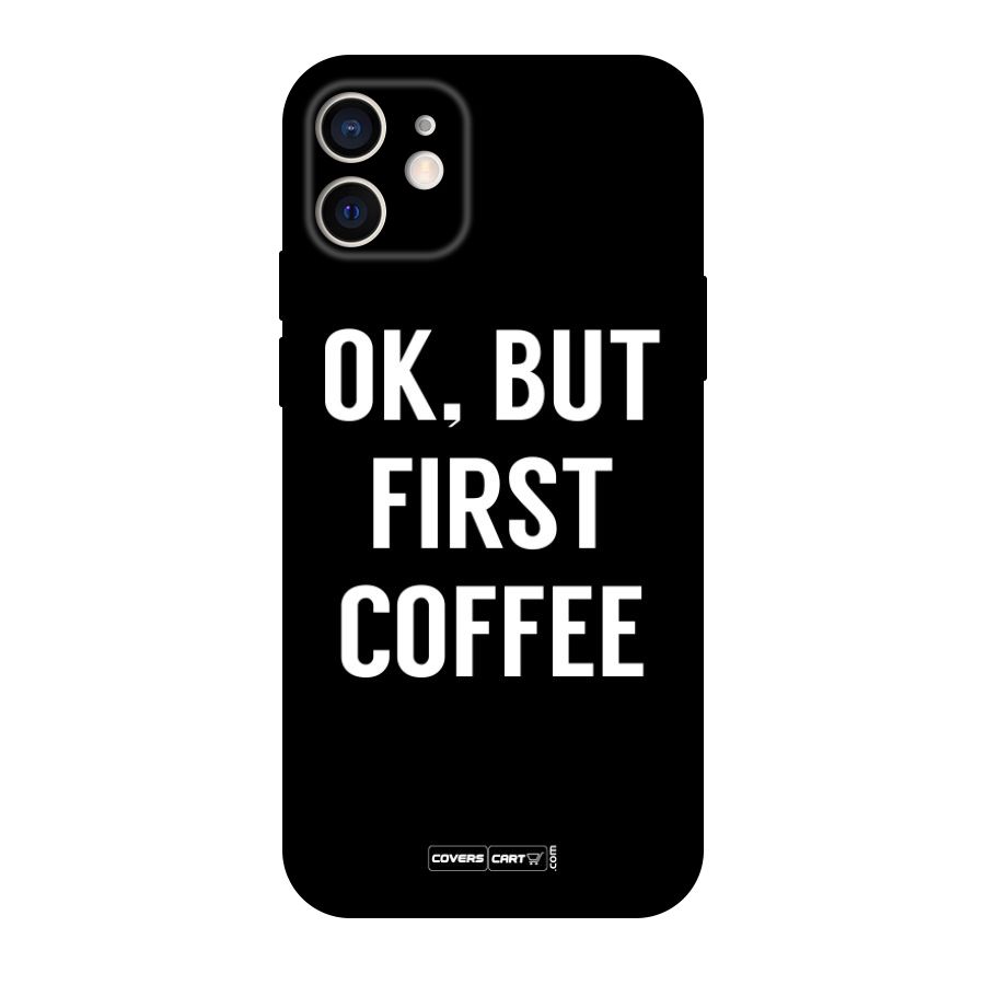 But First Coffee Original Polycarbonate Back Case for iPhone 12