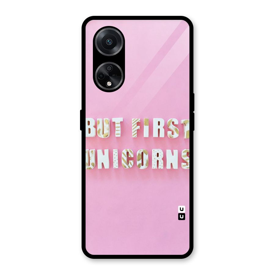 But First Unicorns Glass Back Case for Oppo F23