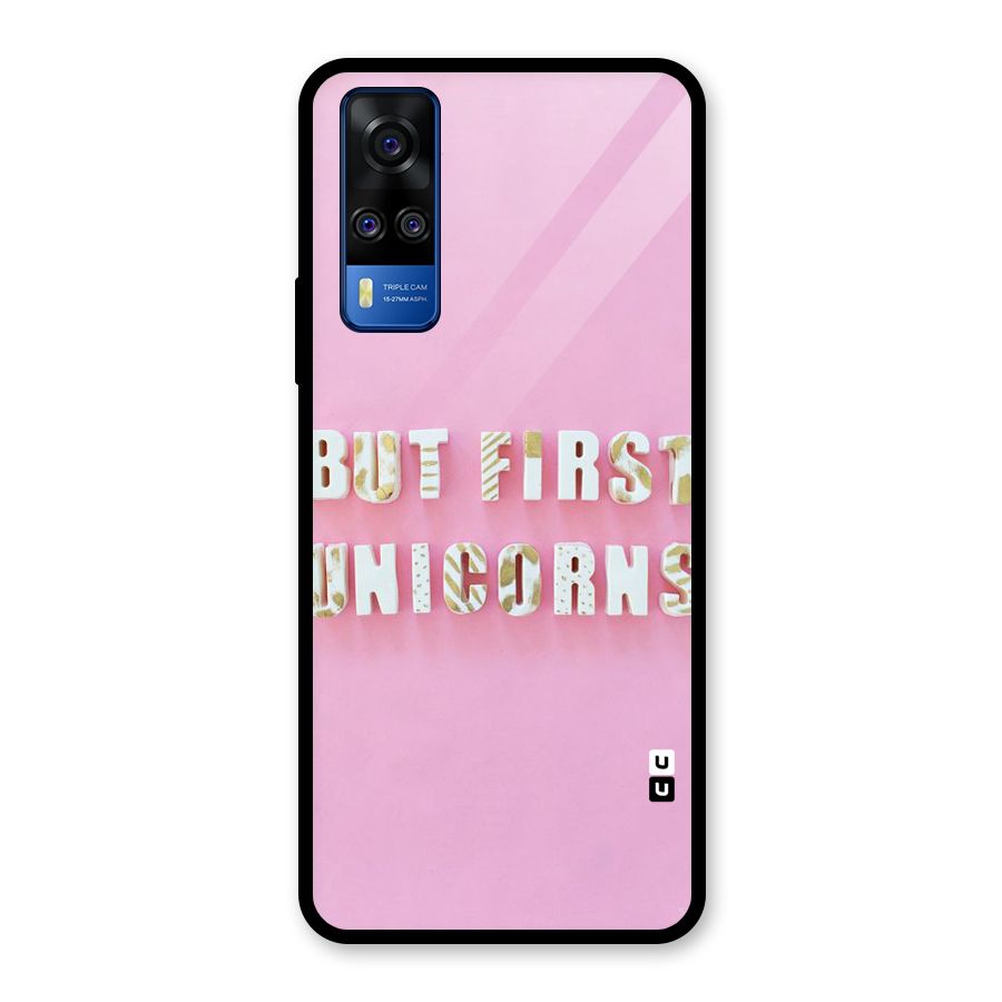 But First Unicorns Glass Back Case for Vivo Y31