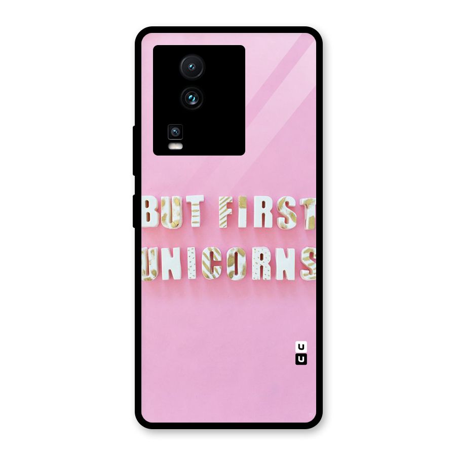 But First Unicorns Glass Back Case for Vivo iQOO Neo 7 Pro
