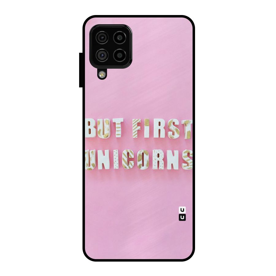 But First Unicorns Metal Back Case for Galaxy A22 4G