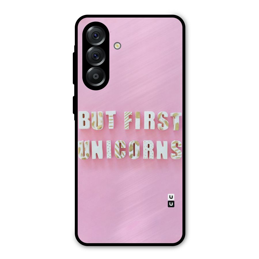 But First Unicorns Metal Back Case for Galaxy A36