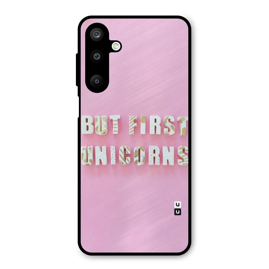 But First Unicorns Metal Back Case for Galaxy M16