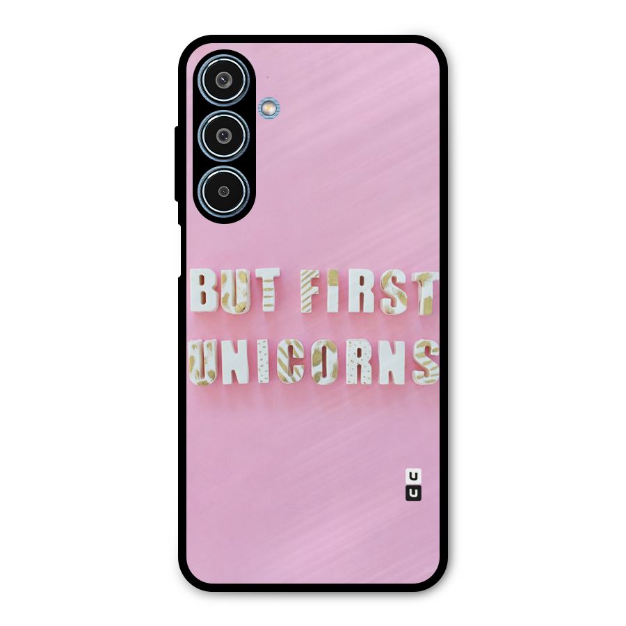 But First Unicorns Metal Back Case for Galaxy M35