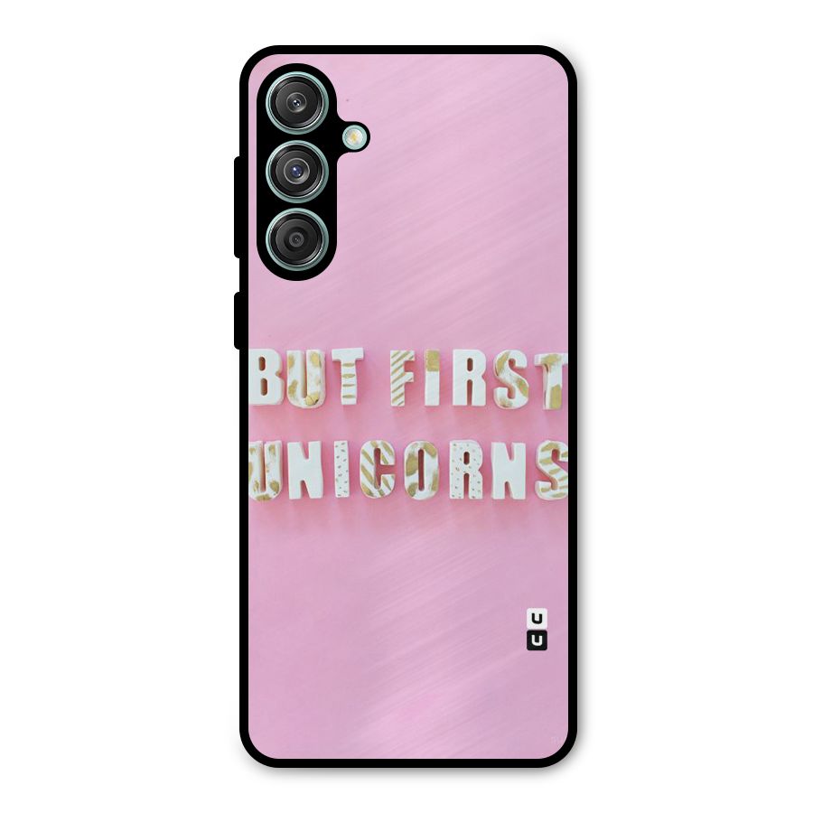 But First Unicorns Metal Back Case for Galaxy M55 5G