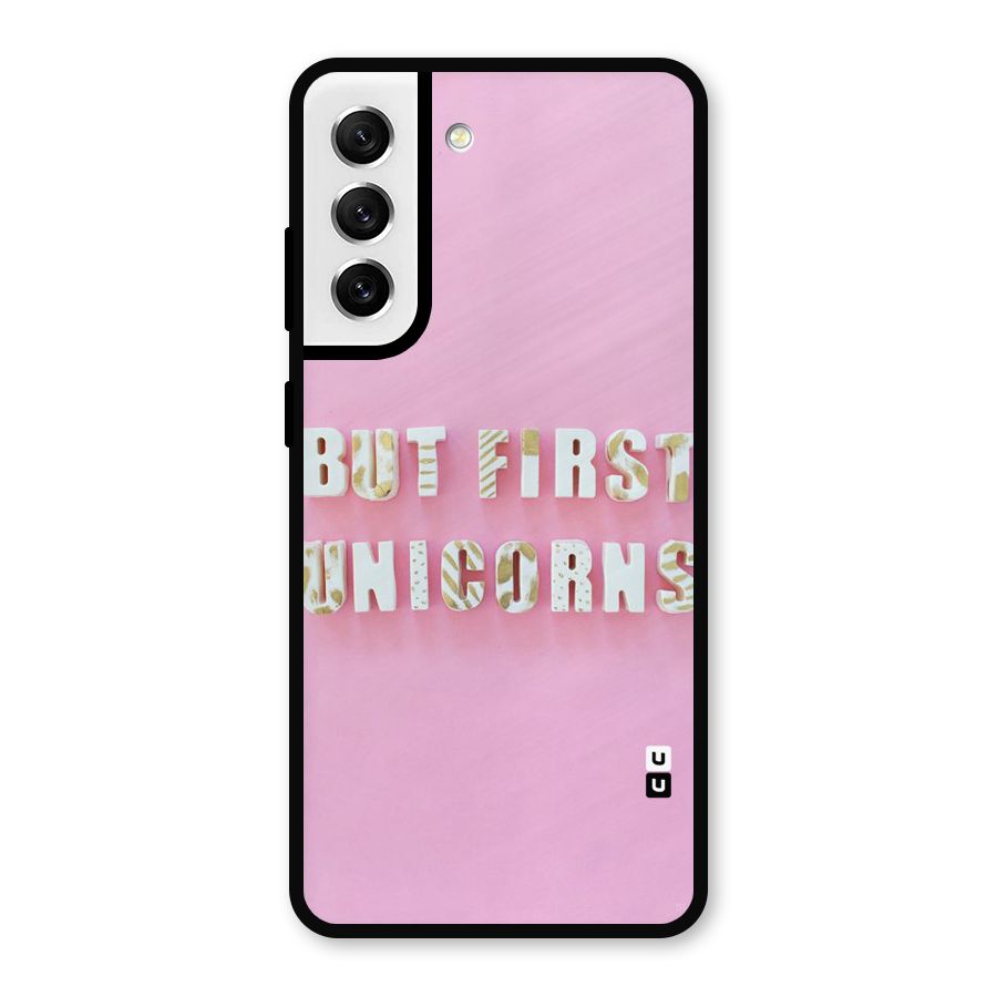But First Unicorns Metal Back Case for Galaxy S21 FE 5G