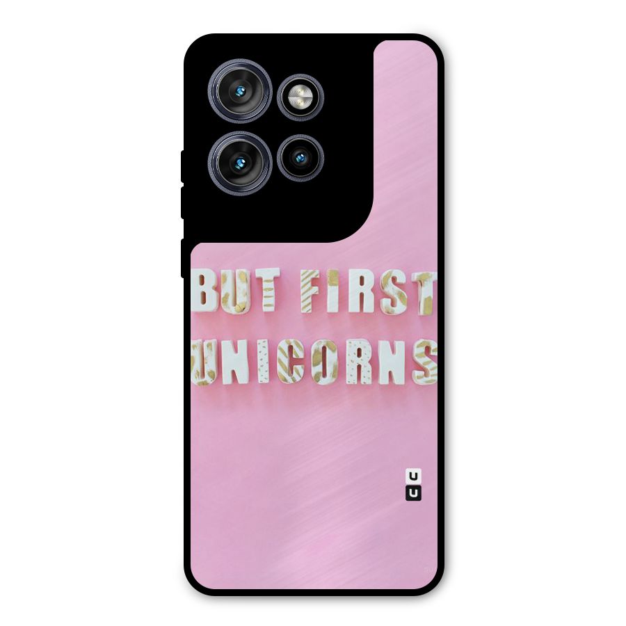 But First Unicorns Metal Back Case for Motorola Edge 50 Neo