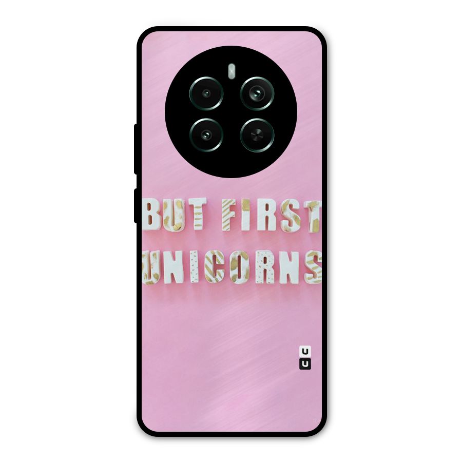 But First Unicorns Metal Back Case for Realme Narzo 70 Pro