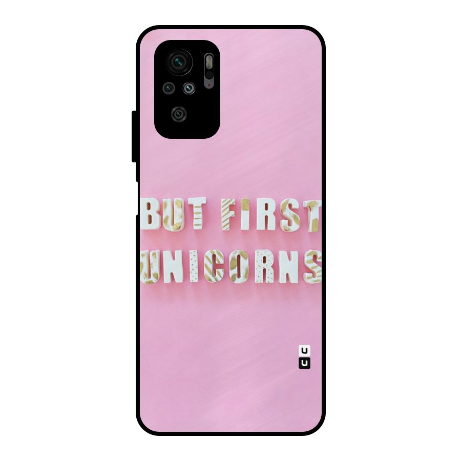 But First Unicorns Metal Back Case for Redmi Note 10S