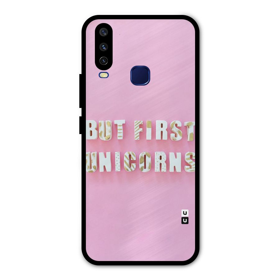 But First Unicorns Metal Back Case for Vivo V17