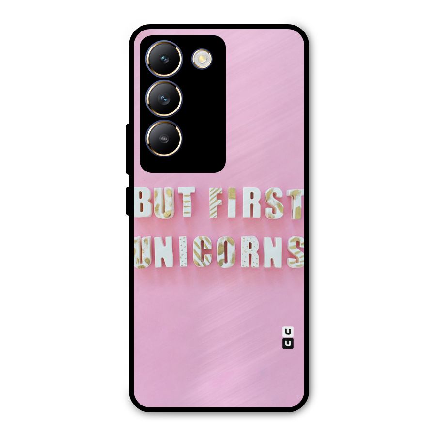 But First Unicorns Metal Back Case for Vivo Y200e