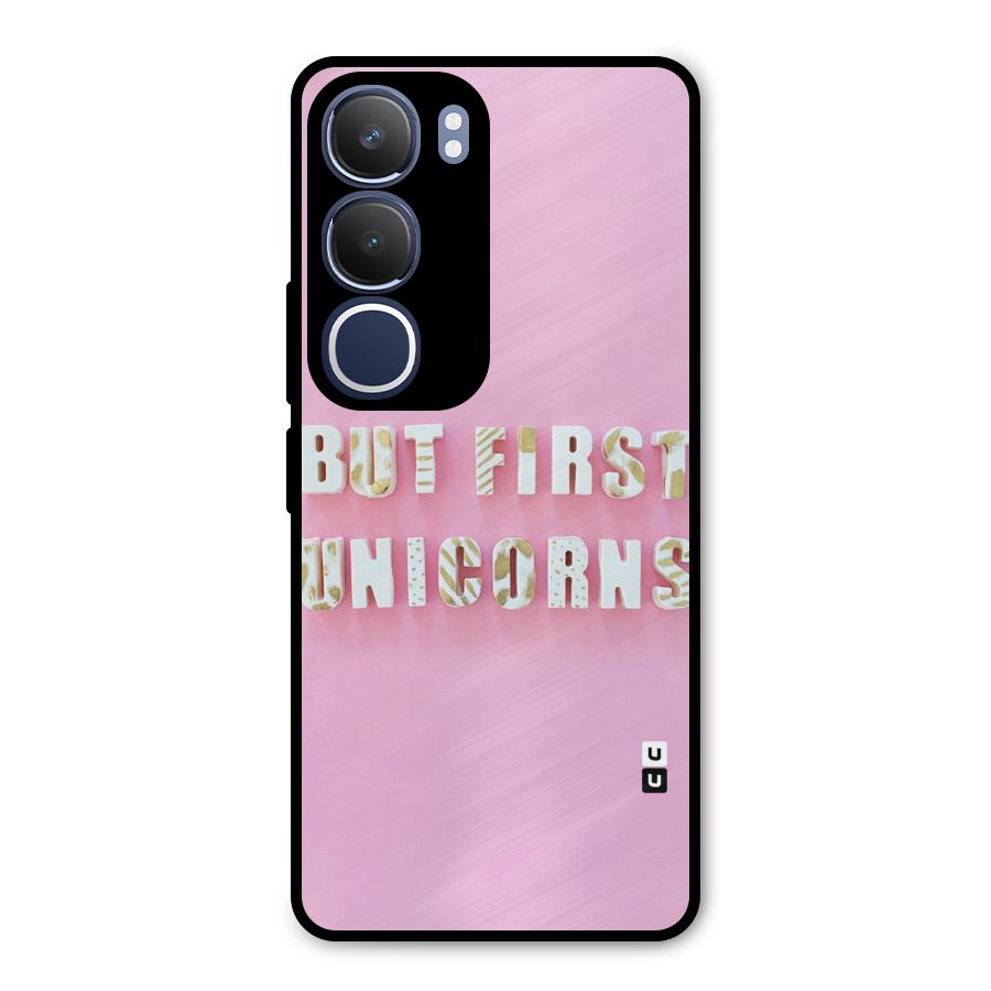 But First Unicorns Metal Back Case for Vivo Y29