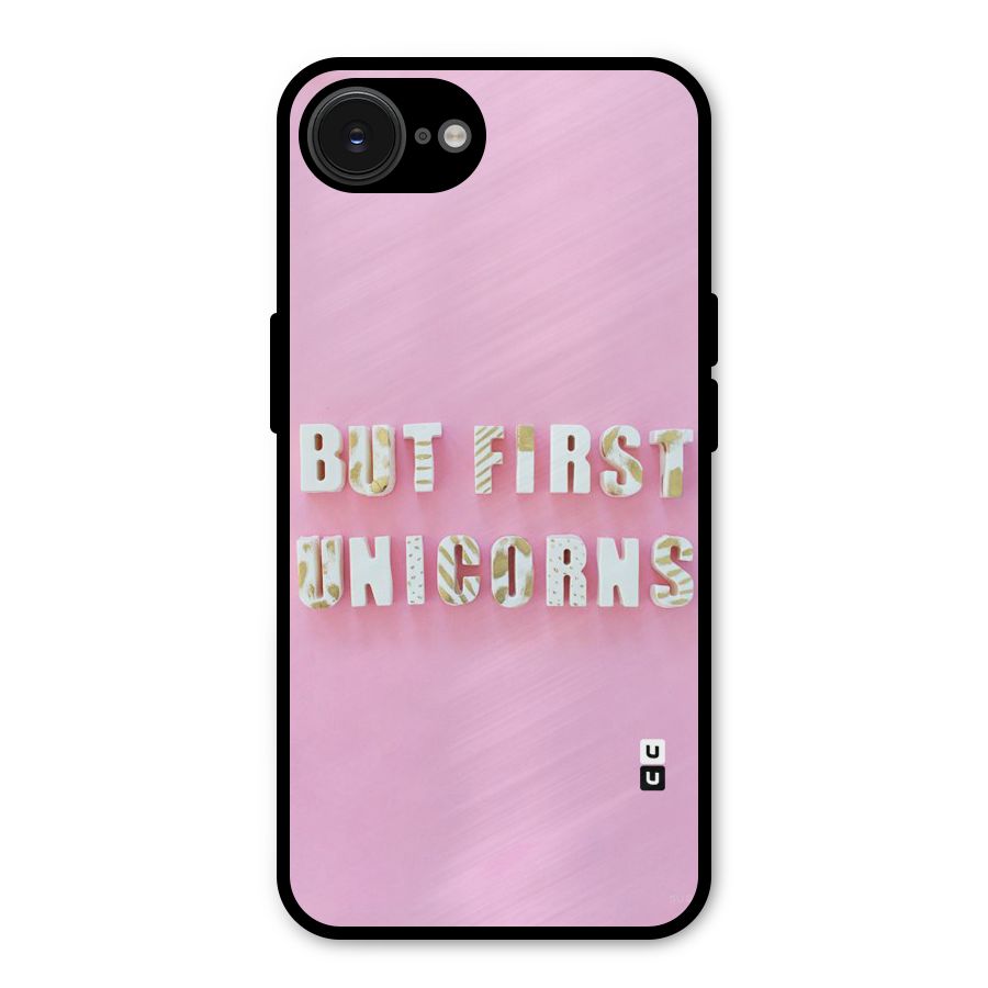 But First Unicorns Metal Back Case for iPhone 16e