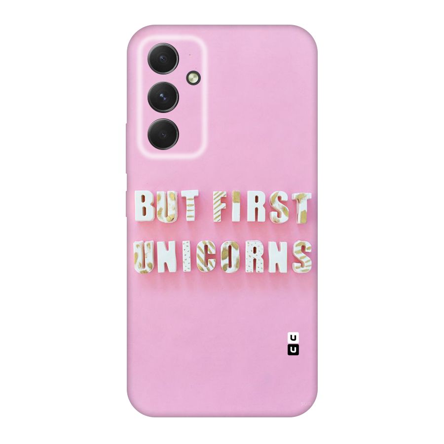 But First Unicorns Original Polycarbonate Back Case for Galaxy A54