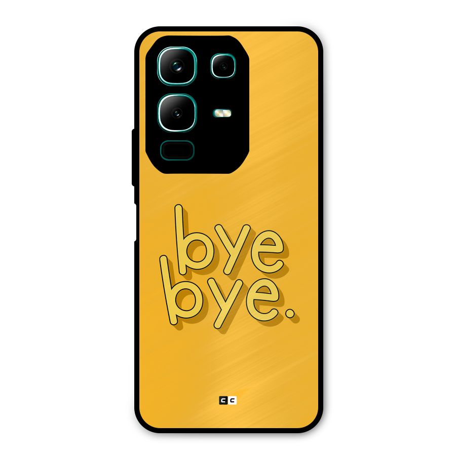 Bye Bye Metal Back Case for Infinix Note 50x