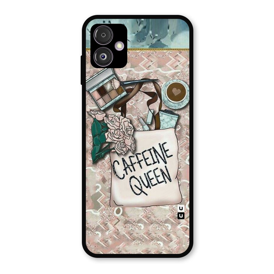 Caffeine Queen Metal Back Case for Galaxy F14