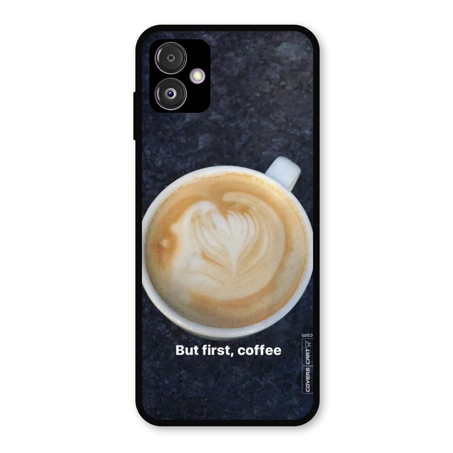 Cappuccino Coffee Metal Back Case for Galaxy F14