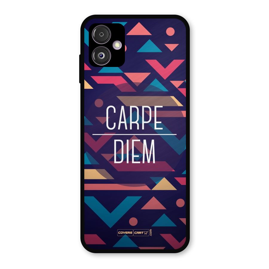 Carpe Diem Metal Back Case for Galaxy F14
