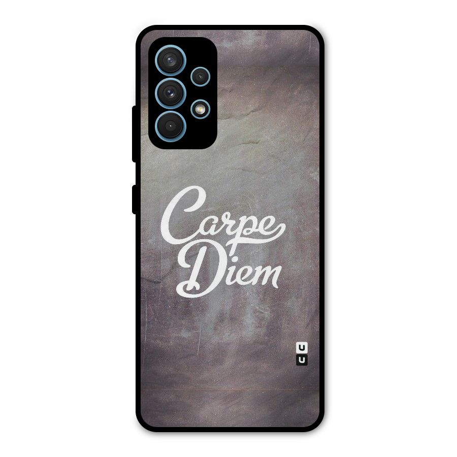 Carpe Diem Rugged Metal Back Case for Galaxy A32