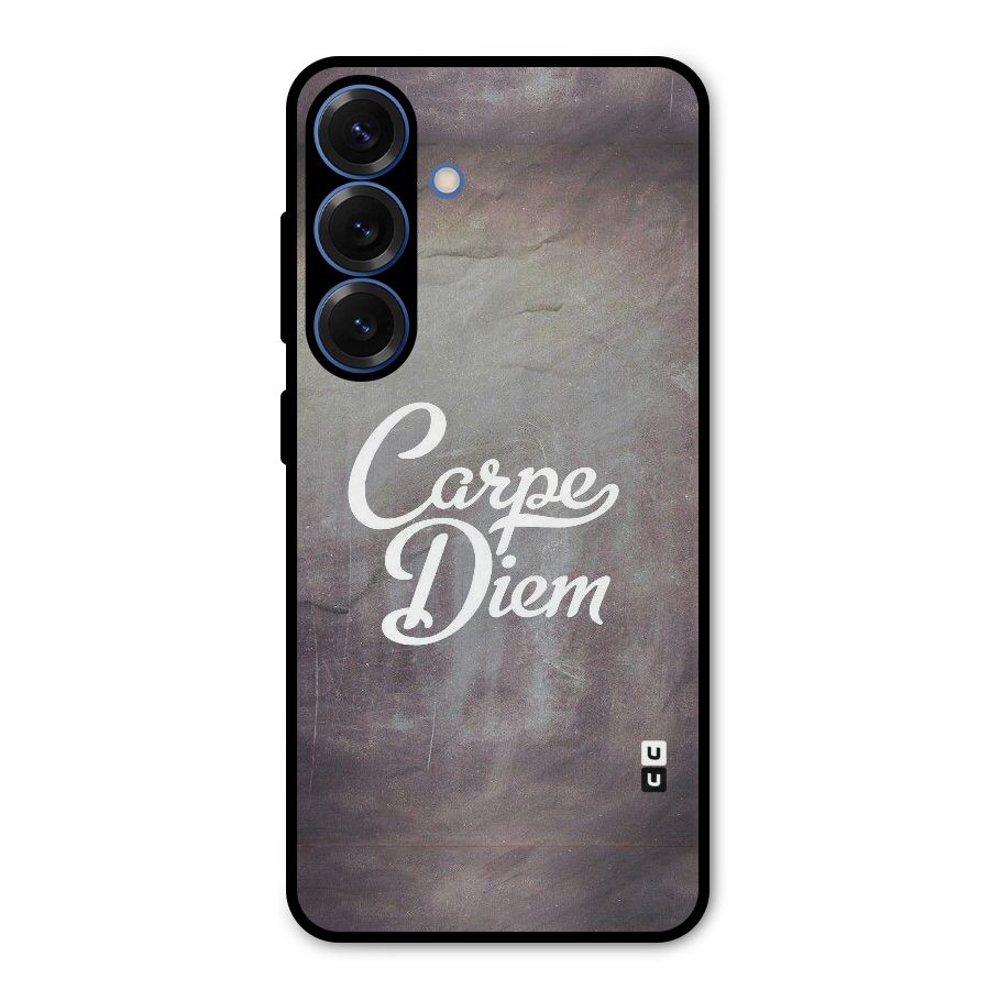 Carpe Diem Rugged Metal Back Case for Galaxy S25
