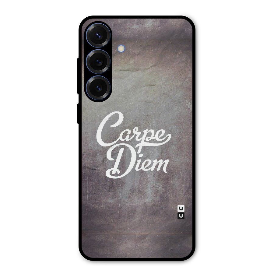 Carpe Diem Rugged Metal Back Case for Galaxy S25 Plus