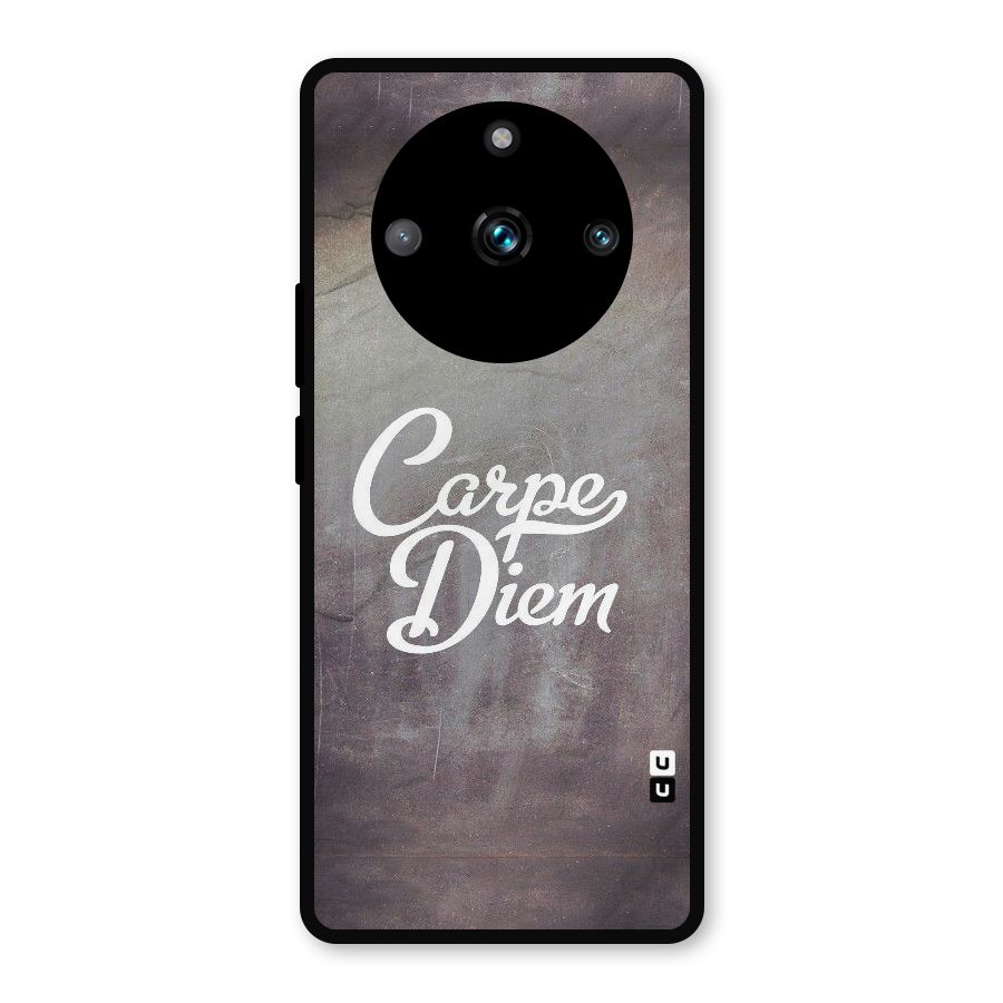 Carpe Diem Rugged Metal Back Case for Realme 11 Pro Plus