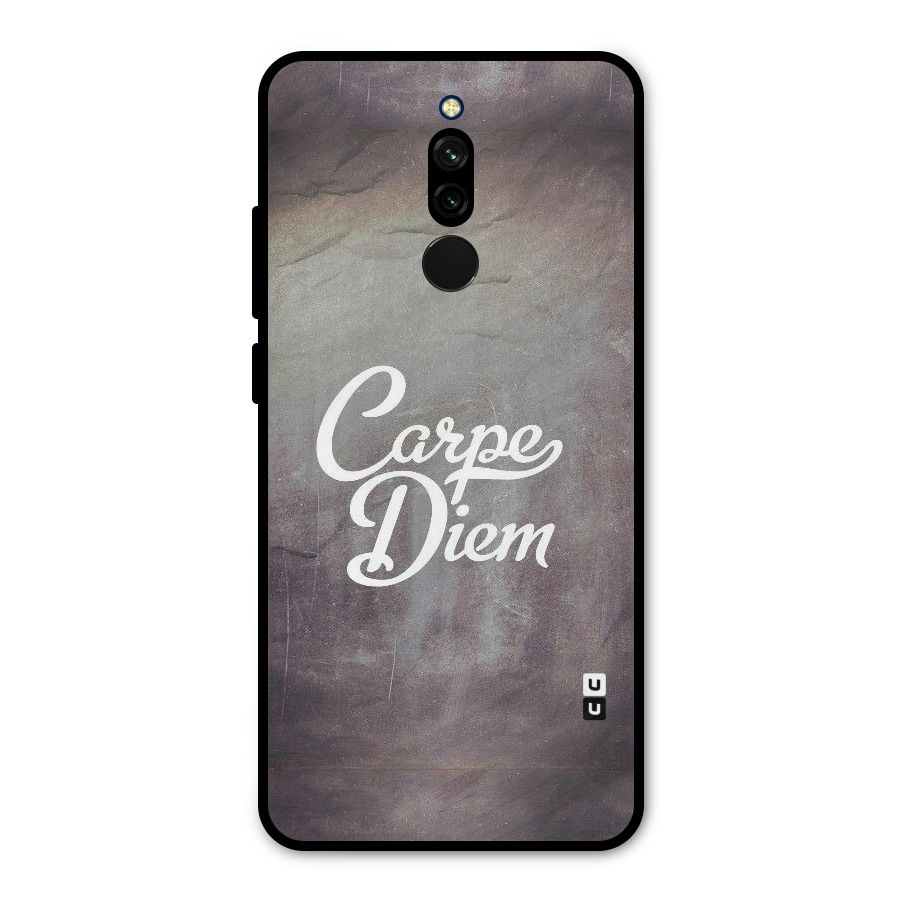 Carpe Diem Rugged Metal Back Case for Redmi 8