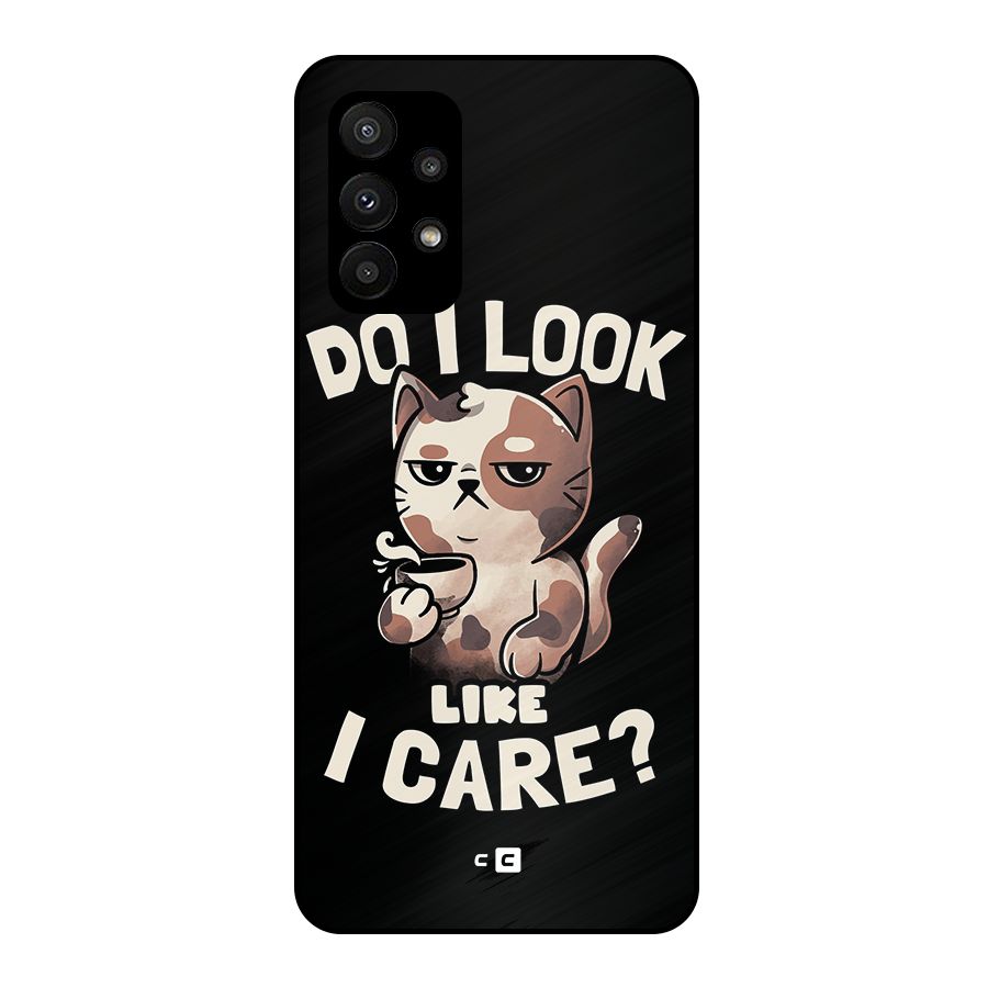 Cat Look Like Care Metal Back Case for Galaxy A23