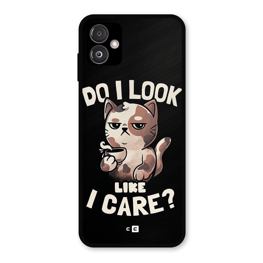 Cat Look Like Care Metal Back Case for Galaxy F14