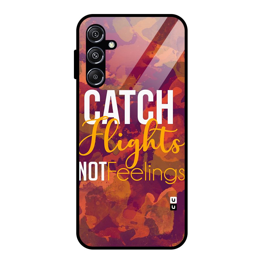 Catch Flights Not Feelings Glass Back Case for Galaxy M34 5G