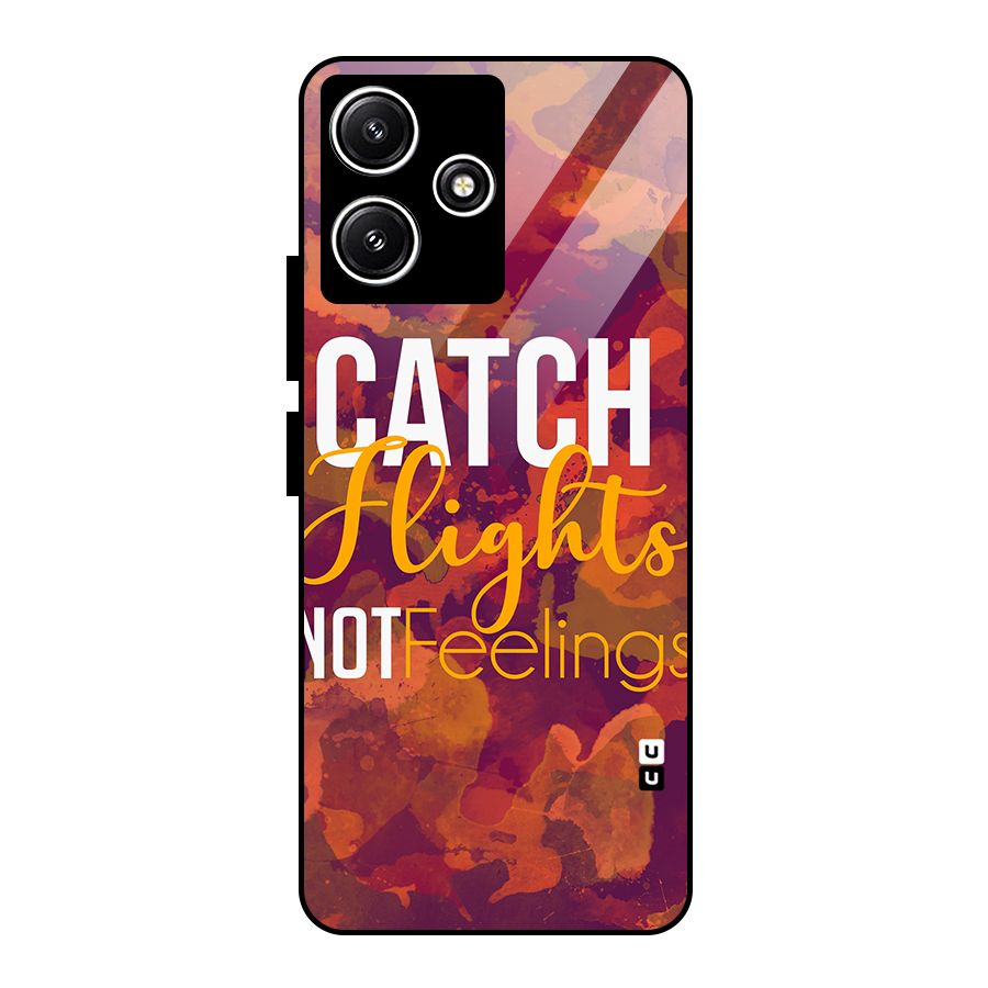 Catch Flights Not Feelings Glass Back Case for Redmi 12 5G