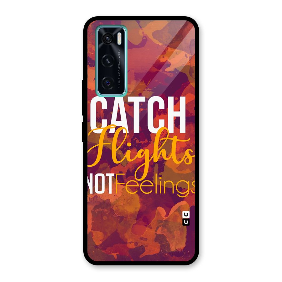 Catch Flights Not Feelings Glass Back Case for Vivo V20 SE