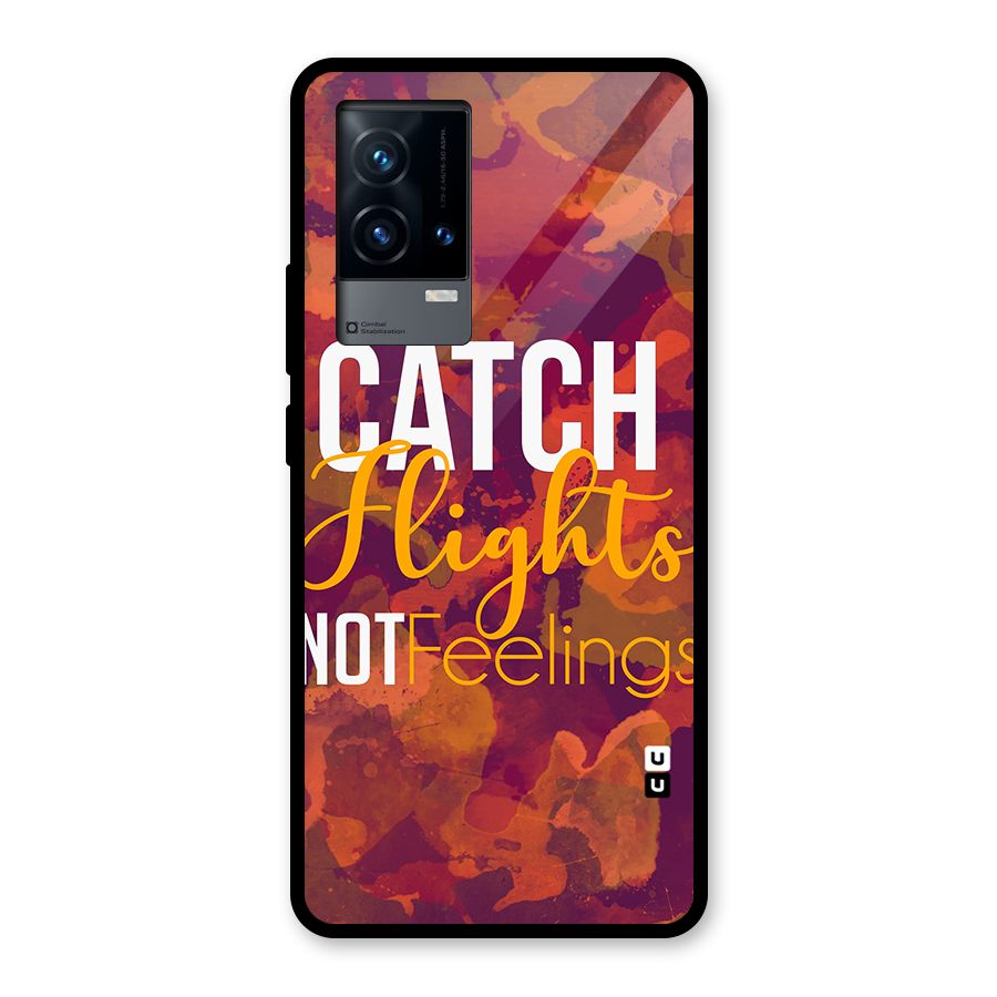Catch Flights Not Feelings Glass Back Case for iQOO 9 5G