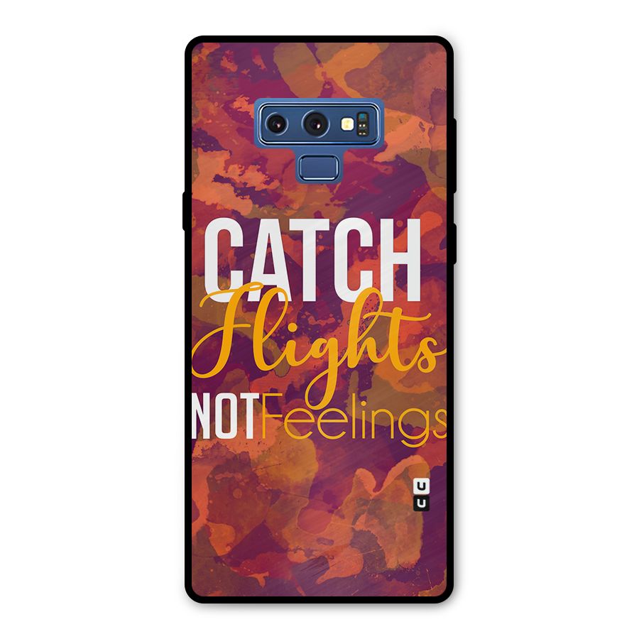 Catch Flights Not Feelings Metal Back Case for Galaxy Note 9