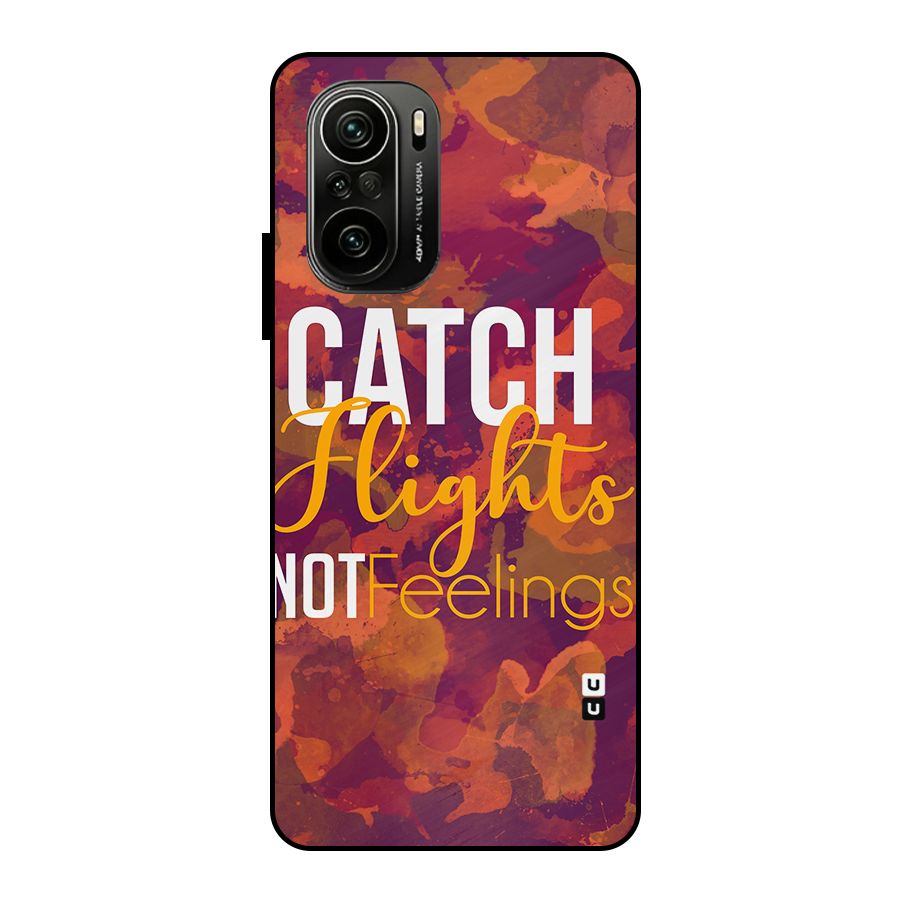 Catch Flights Not Feelings Metal Back Case for Mi 11x