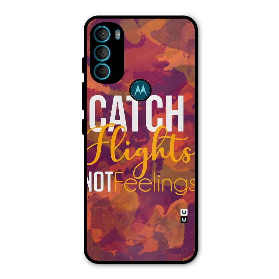 Catch Flights Not Feelings Metal Back Case for Moto G71 5G