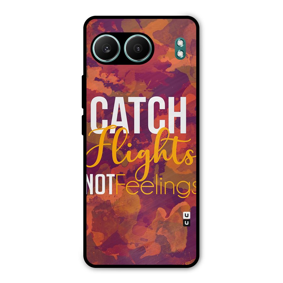 Catch Flights Not Feelings Metal Back Case for OnePlus Nord 4